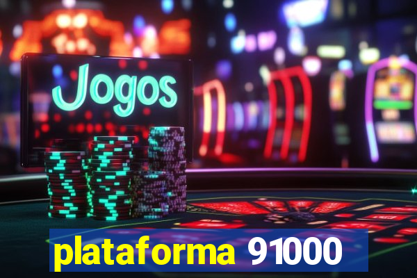 plataforma 91000